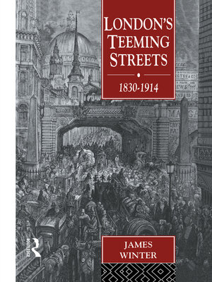 cover image of London's Teeming Streets, 1830-1914